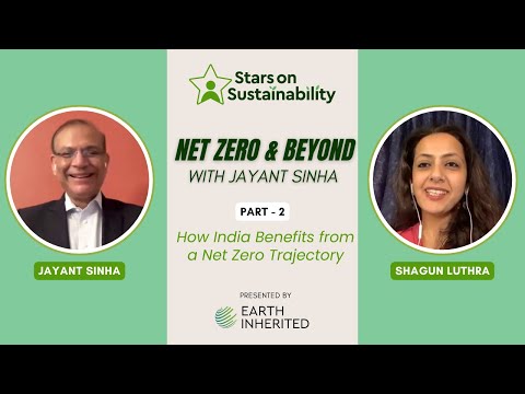 Net Zero & Beyond with Jayant Sinha  EP 2- How India Benefits from a Net Zero Trajectory