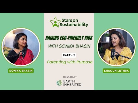 Sonika Bhasin: Parenting with purpose  – Episode 2